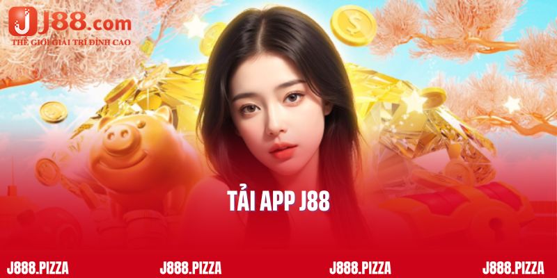 Tải App J88 - Cơ Hội Cá Cược Trực Tuyến Trong Tầm Tay