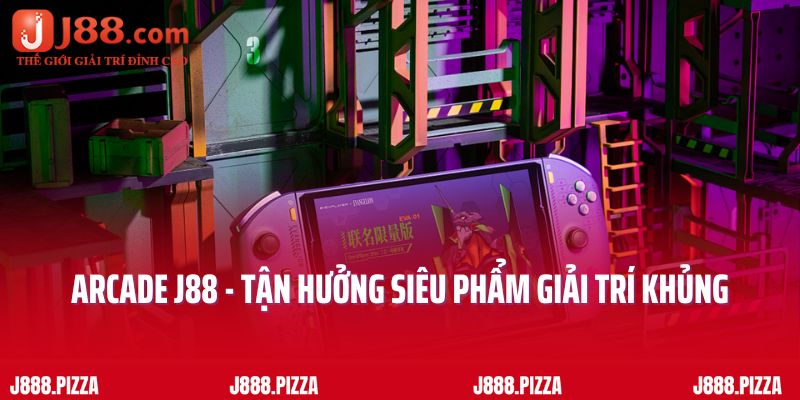Arcade J88 - Tận Hưởng Siêu Phẩm Giải Trí Khủng 2025
