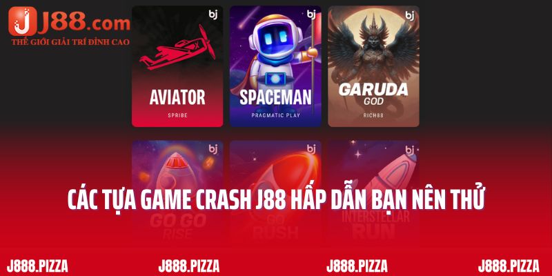 Các tựa game crash J88 hấp dẫn bạn nên thử